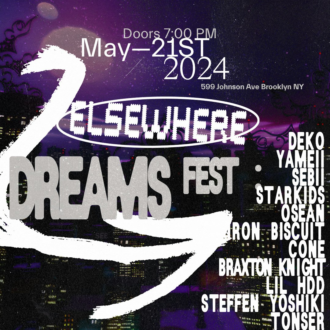 Dreams Fest Featuring Deko, Yameii, SEBii, Starkids, Osean, Iron