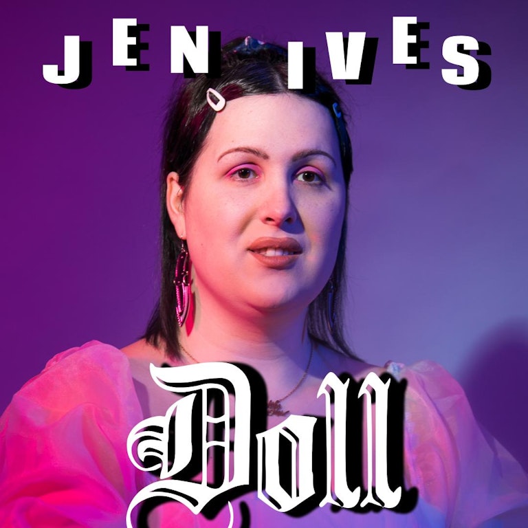 Jen Ives: Doll (WIP)  at The Bill Murray - Angel Comedy Club