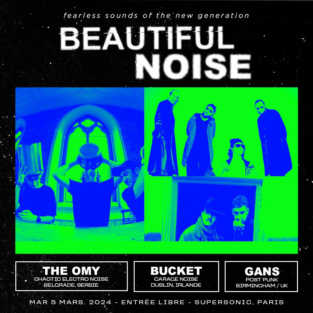 Beautiful Noise: Gans + The Omy + Bucket Tickets | Free | 5 Mar