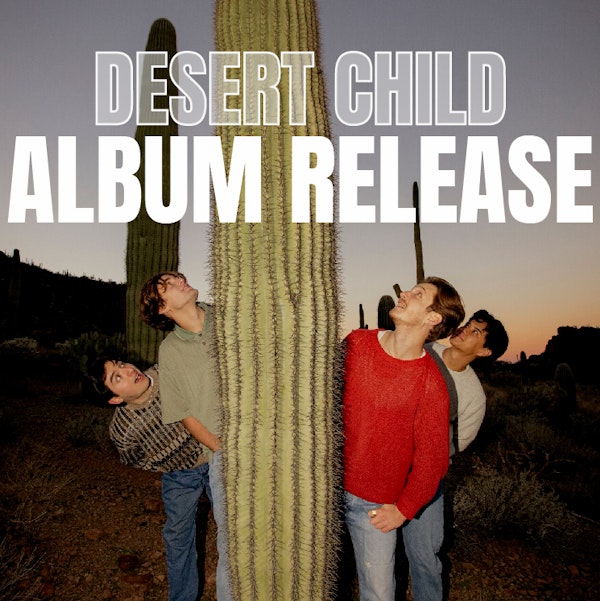 Desert Child Album Release