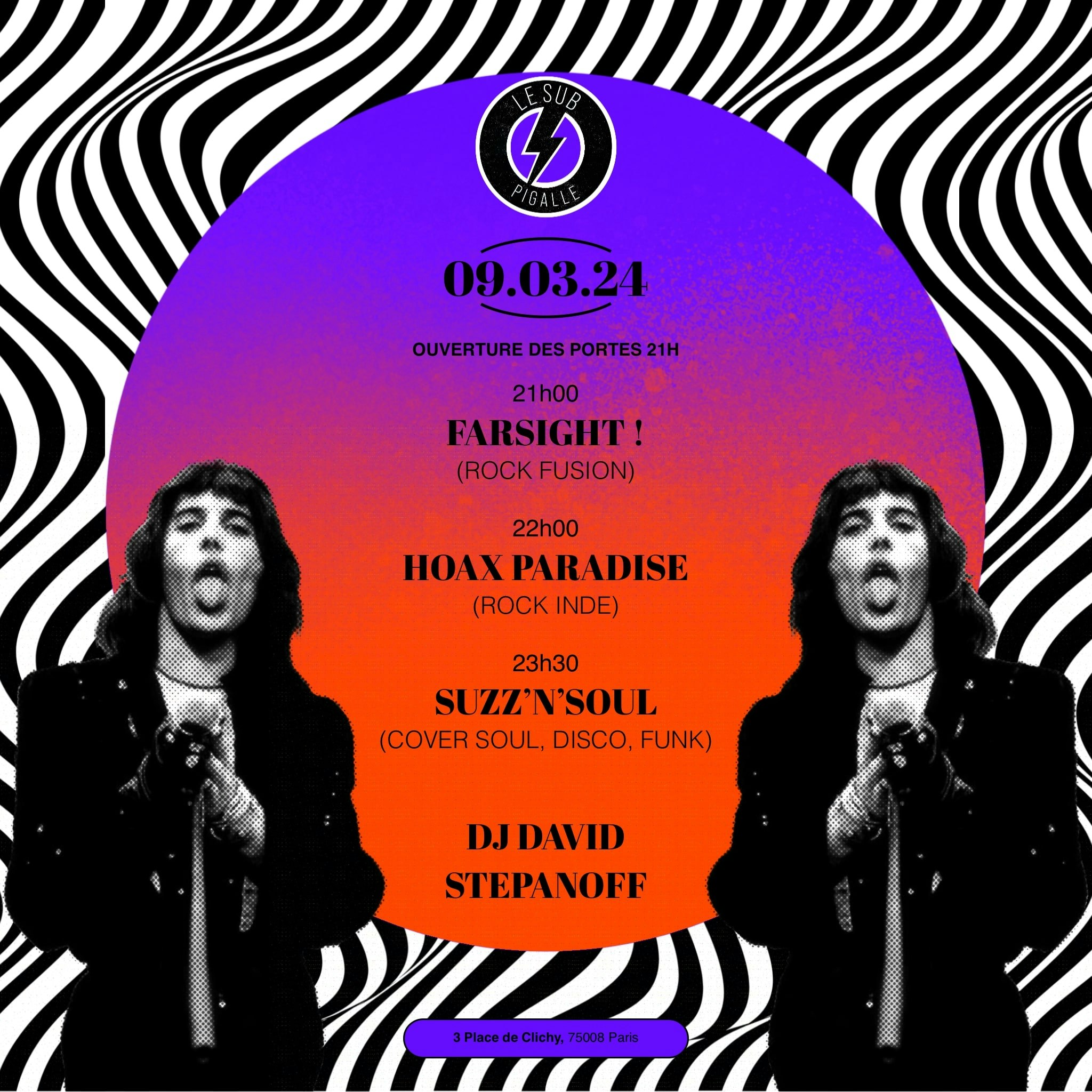 Farsight !, Hoax Paradise, Suzz'nSoul & DJ set