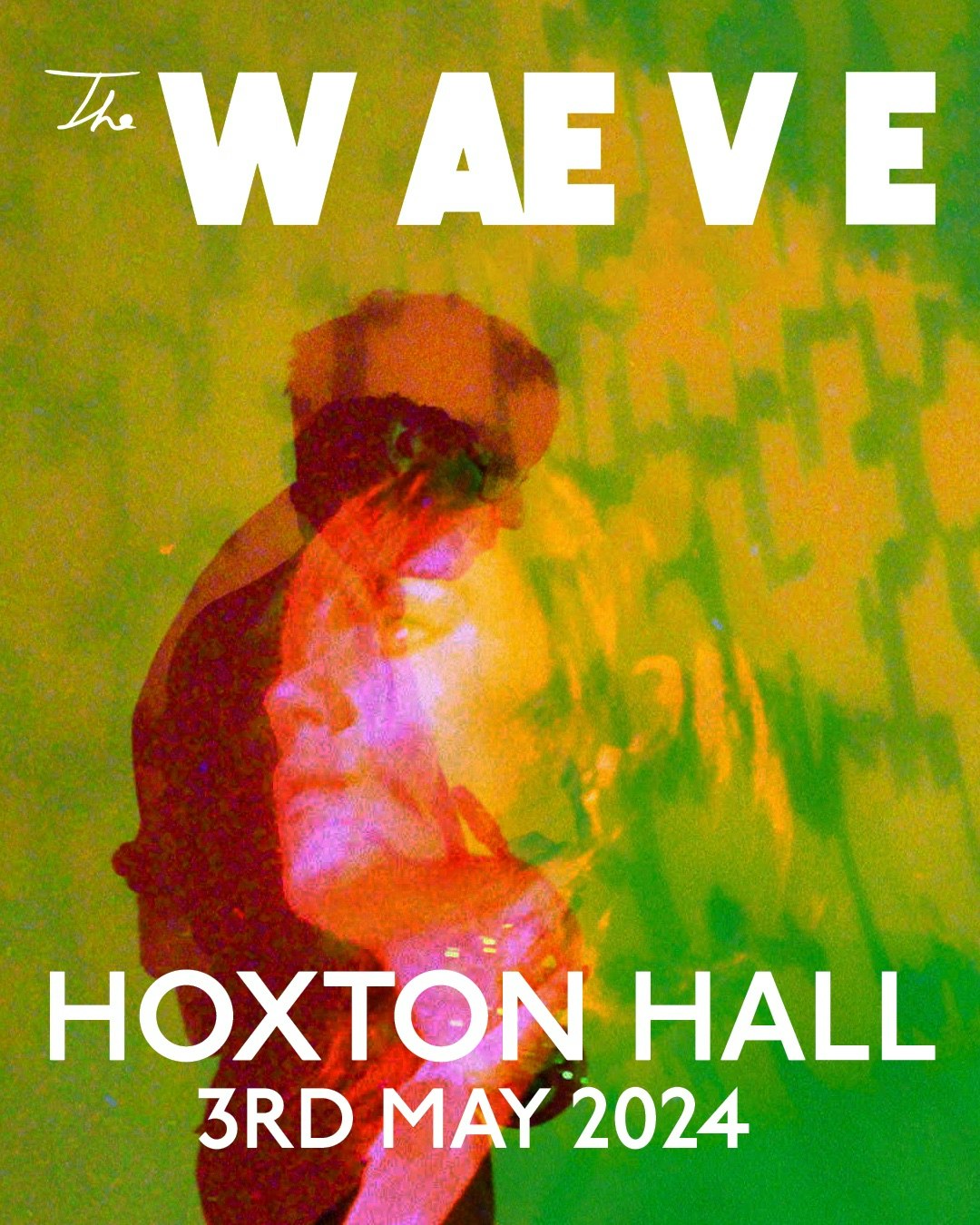 The Waeve Tickets | £26.75 | 3 May @ Hoxton Hall, London | DICE