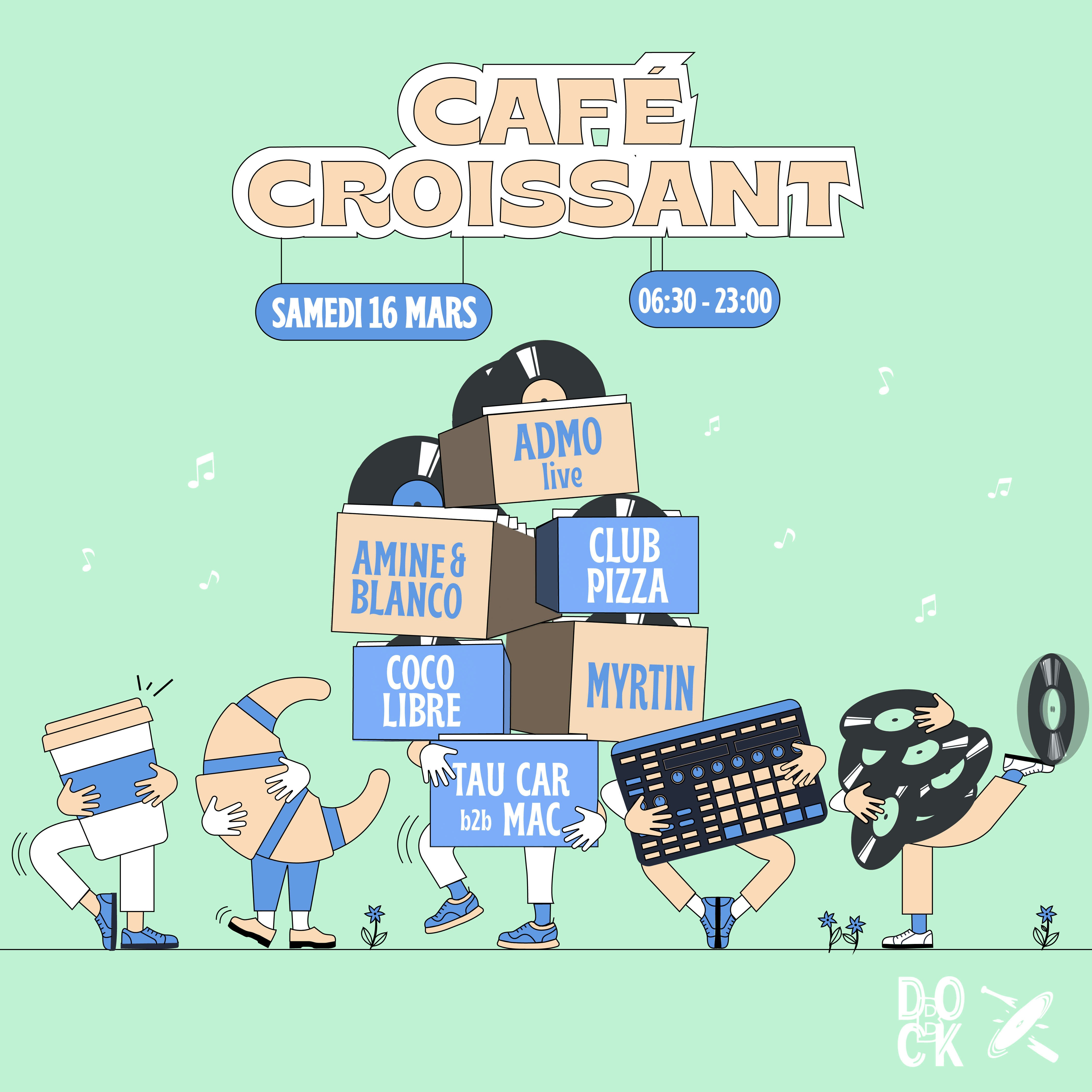 Café Croissant ± Admo live, Tau Car & Mac