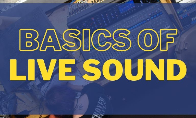 LS 101: Basics of Live Sound