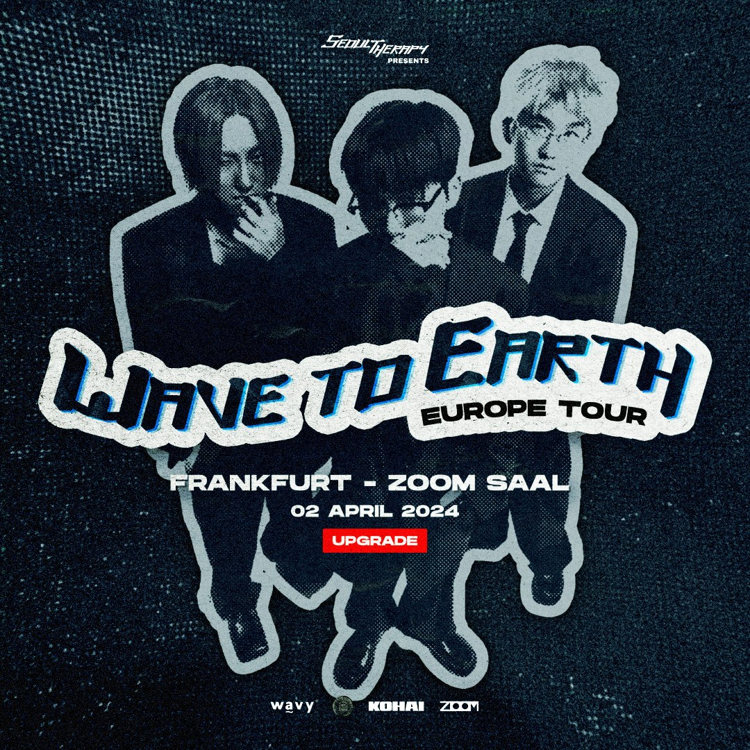 wave to earth Tickets From €48 2 Apr ZOOM, Frankfurt DICE