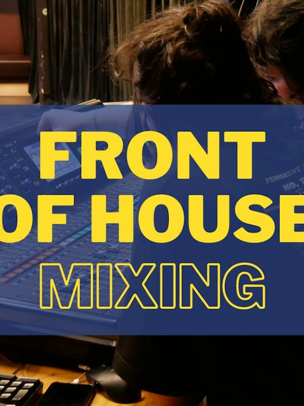 LS 301: Front of House Mixing