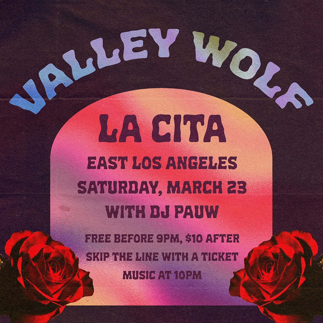 Valley Wolf Live At La Cita! live in Los Angeles, CA, United States Of