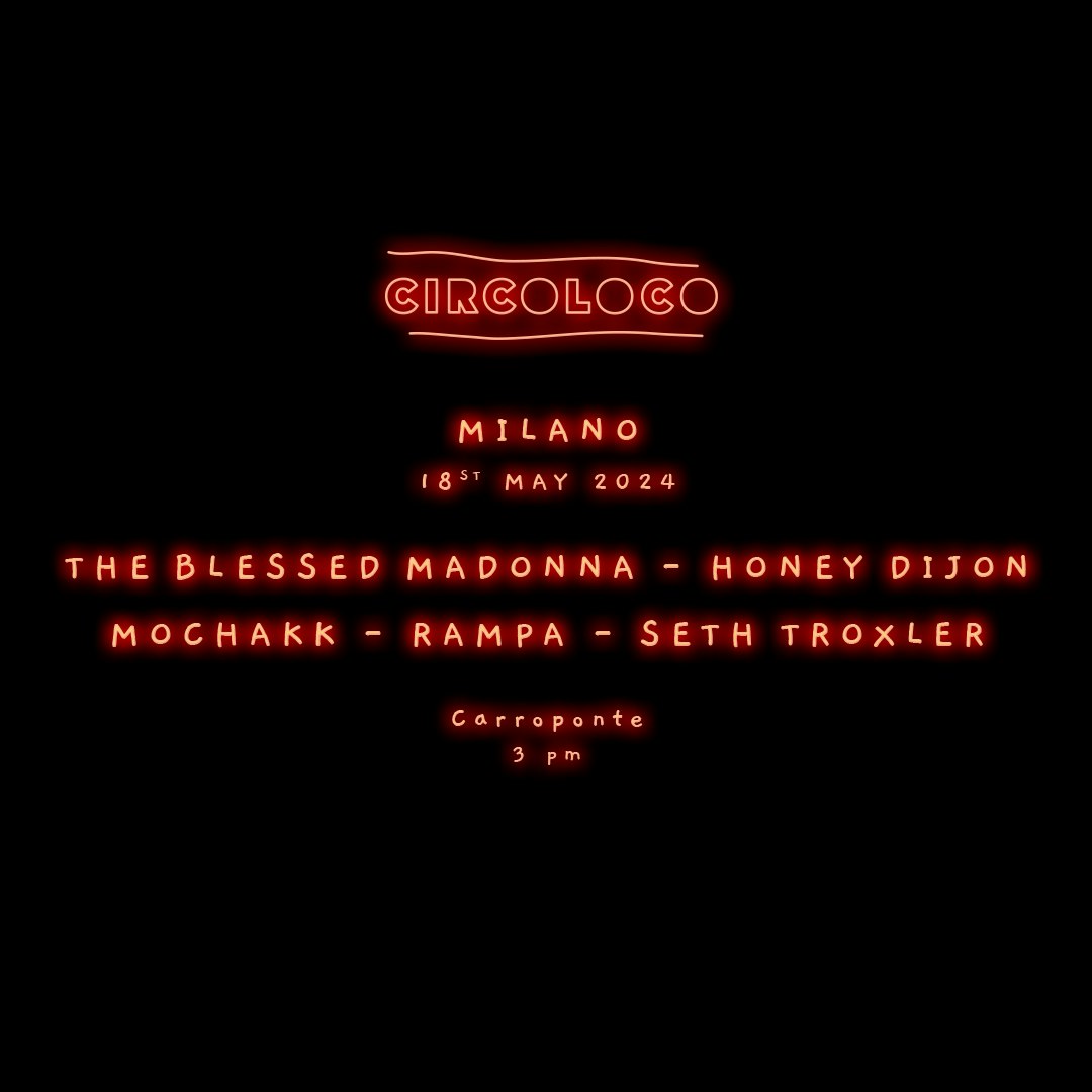 CircoLoco Milano Tickets Ab 46,04 € 18. Mai Carroponte, Sesto San