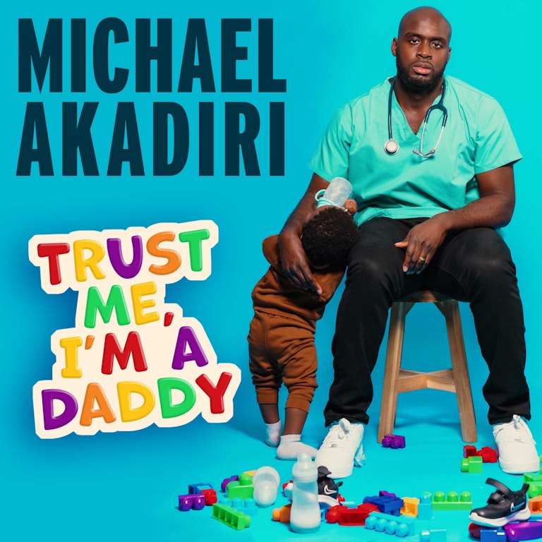 Michael Akadiri: Trust Me, I'm A Daddy (Preview) at The Bill Murray - Angel Comedy Club