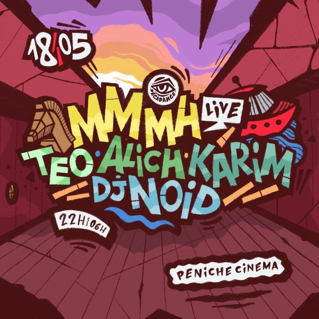 DECADANCE // MMMH (Live) - Alich & Karim - Téo  - DJ Noïd
