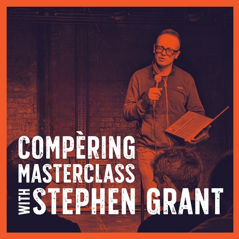 Compering Masterclass with Stephen Grant at The Bill Murray - Angel Comedy Club