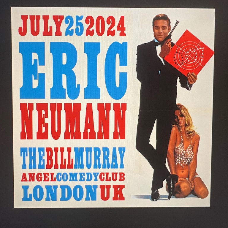 Eric Neumann’s “Call Your Mom” Tour  at The Bill Murray - Angel Comedy Club
