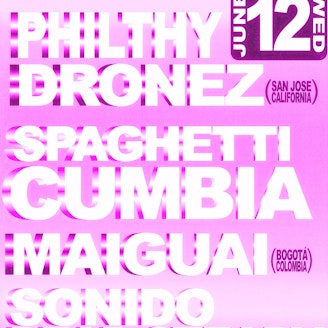 Philthy Dronez, Spaghetti Cumbia, Maigaui & More Biglietti | 18,54 ...