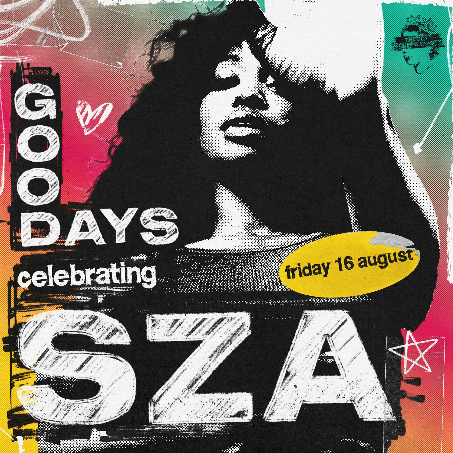Good Days Celebrating SZA Bilhetes £ 6 16 de ago. The Old Queens