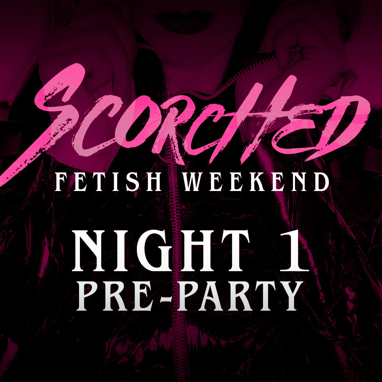 Scorched Fetish Weekend – Night 1 Pre-Party
