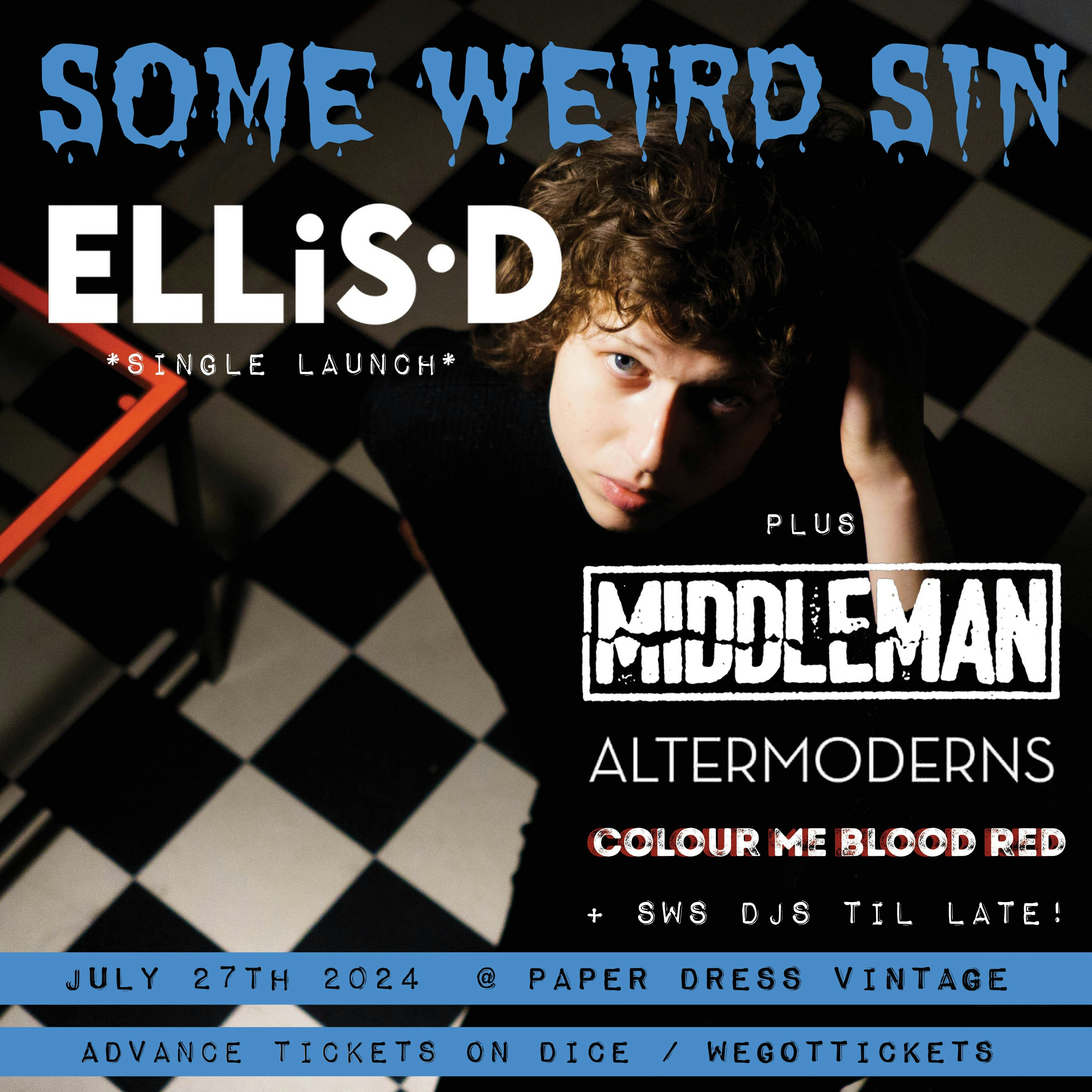 SWS Presents ELLiS·D + Middleman + AlterModerns + Colour Me Blood Red  Tickets | £8 | Jul 27 @ Paper Dress Vintage