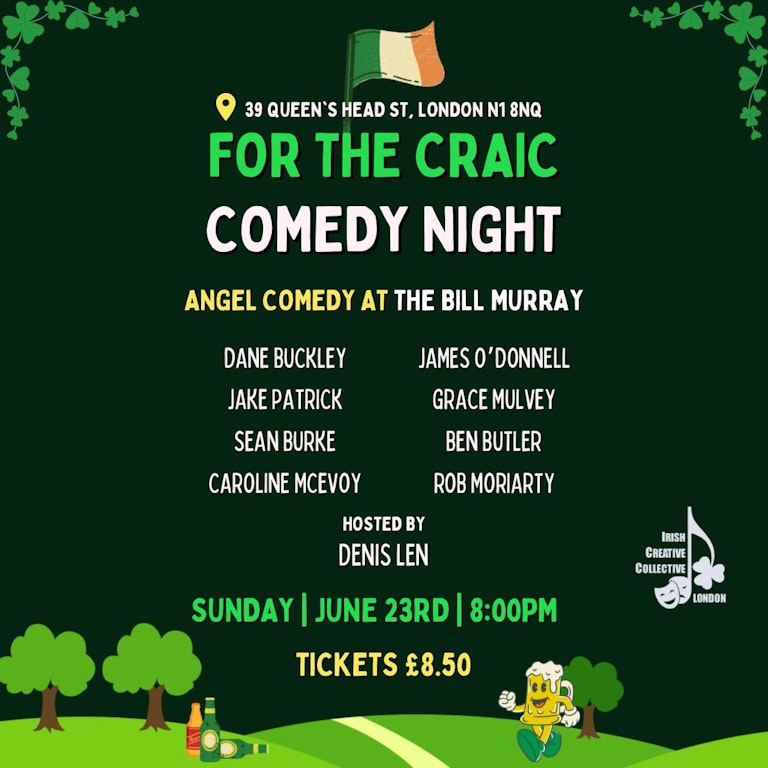 For the craic Comedy: Irish Comedy Night at The Bill Murray - Angel Comedy Club