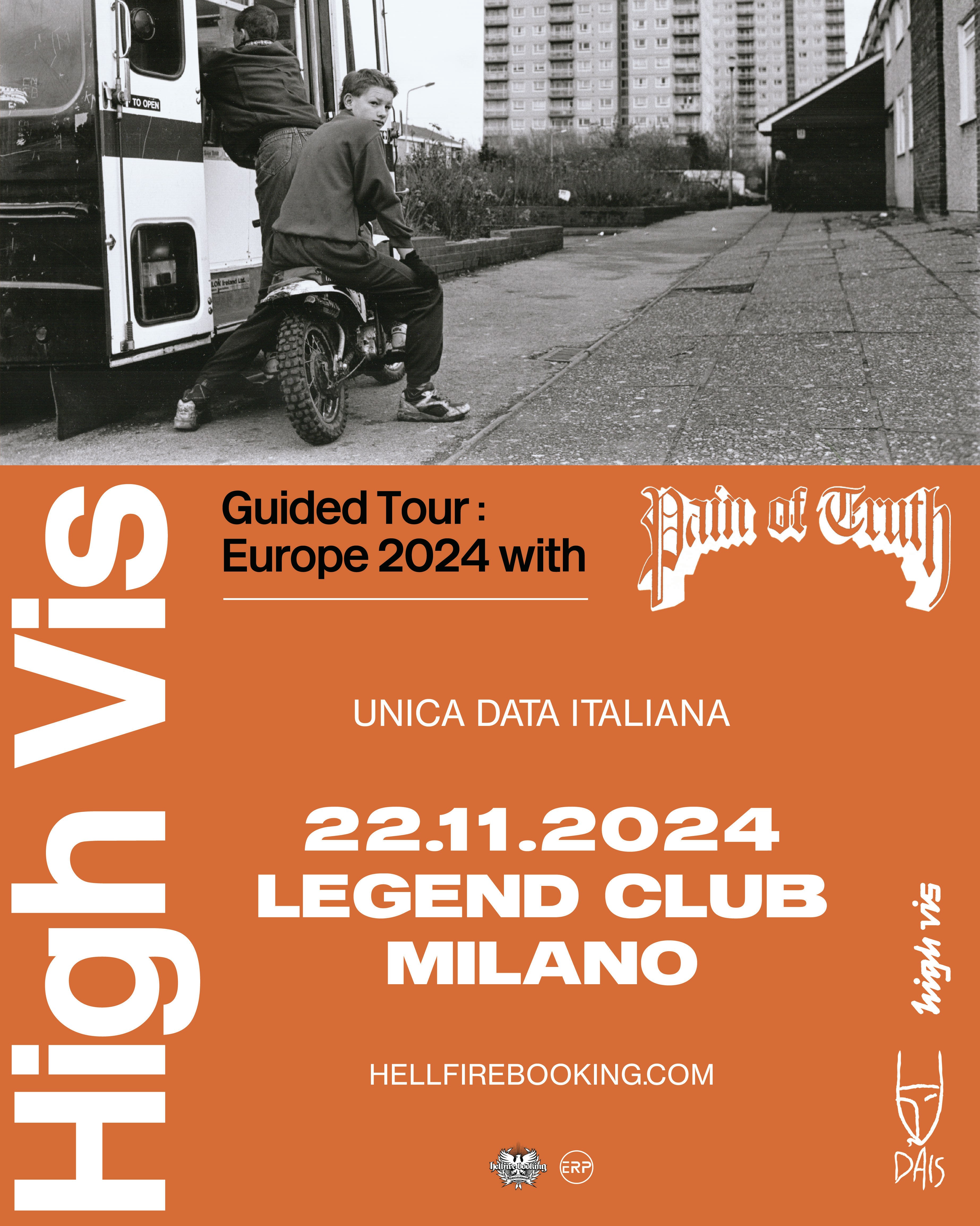High Vis + Pain of Truth Tickets €25 22 Nov Legend Club, Milano