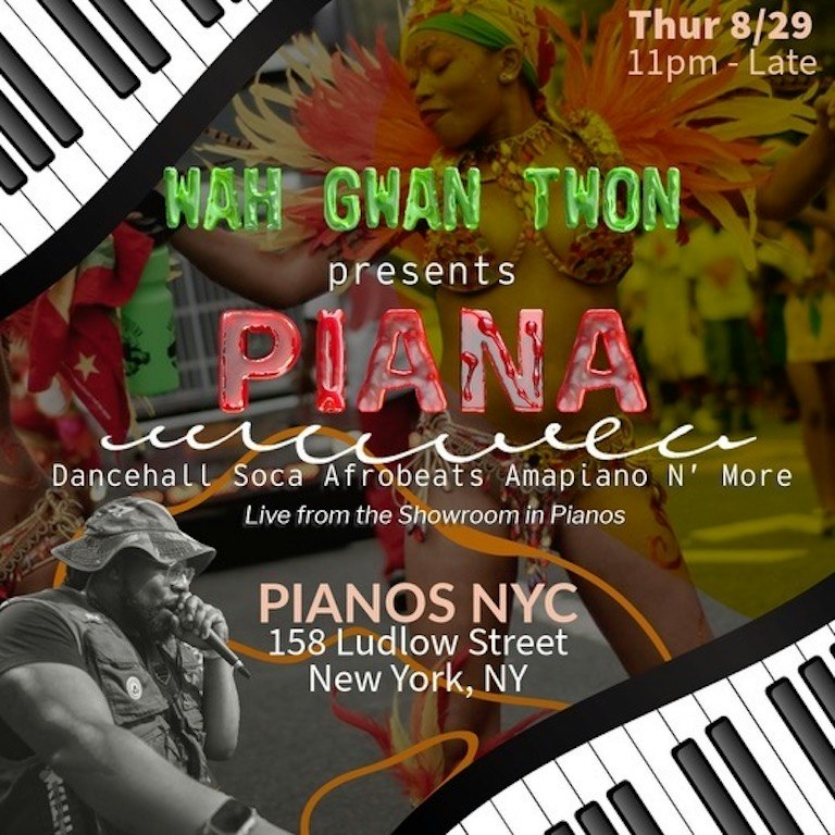 Wah Gwan Twon Presents: Piana