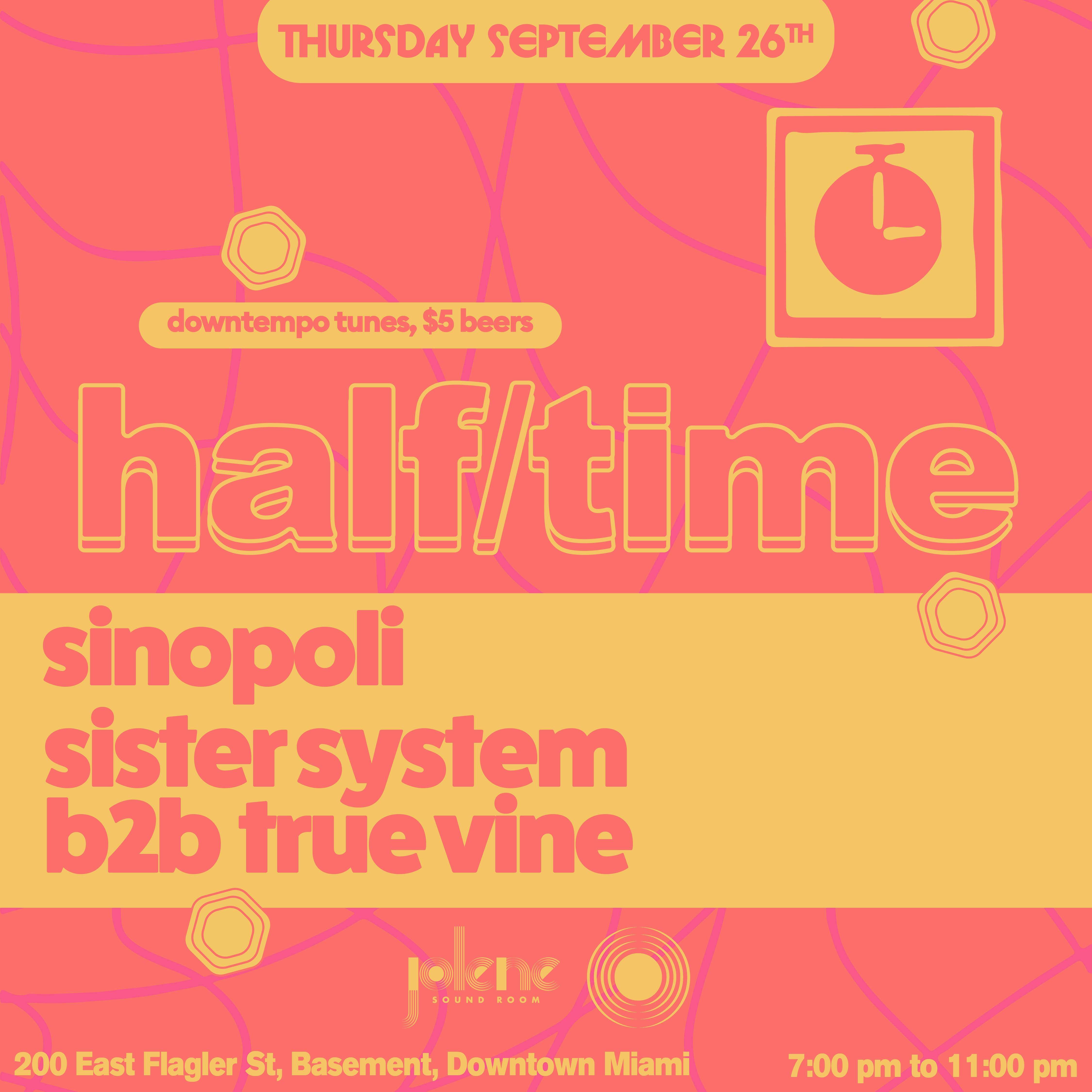 Half/Time Sinopoli & Sister System b2b True Vine Tickets Free 26