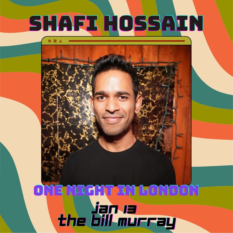 Shafi Hossain - One night in London at The Bill Murray - Angel Comedy Club