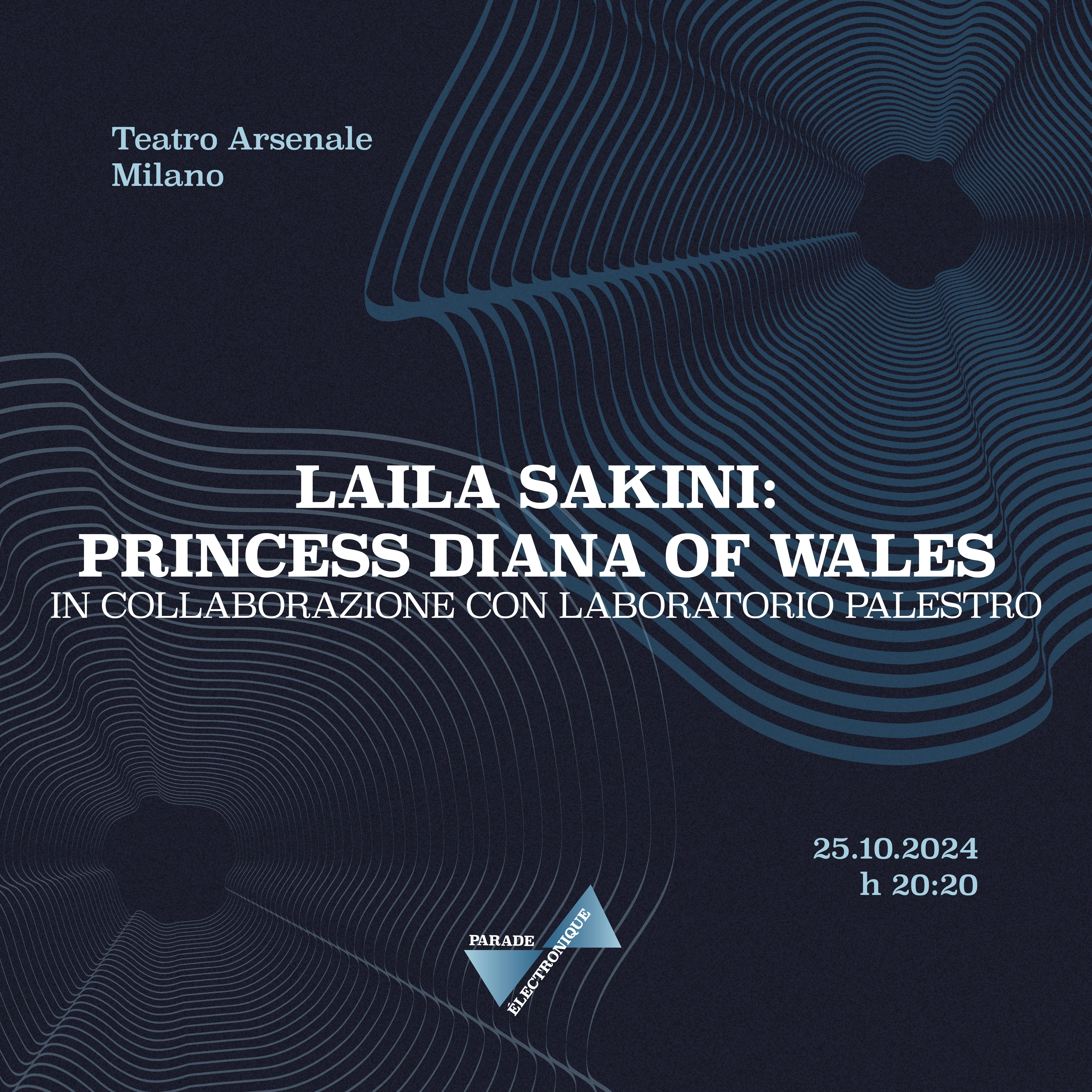 PE2024 Princess Diana of Wales (Laila Sakini) Tickets €11 Oct 25 Teatro Arsenale, Milano
