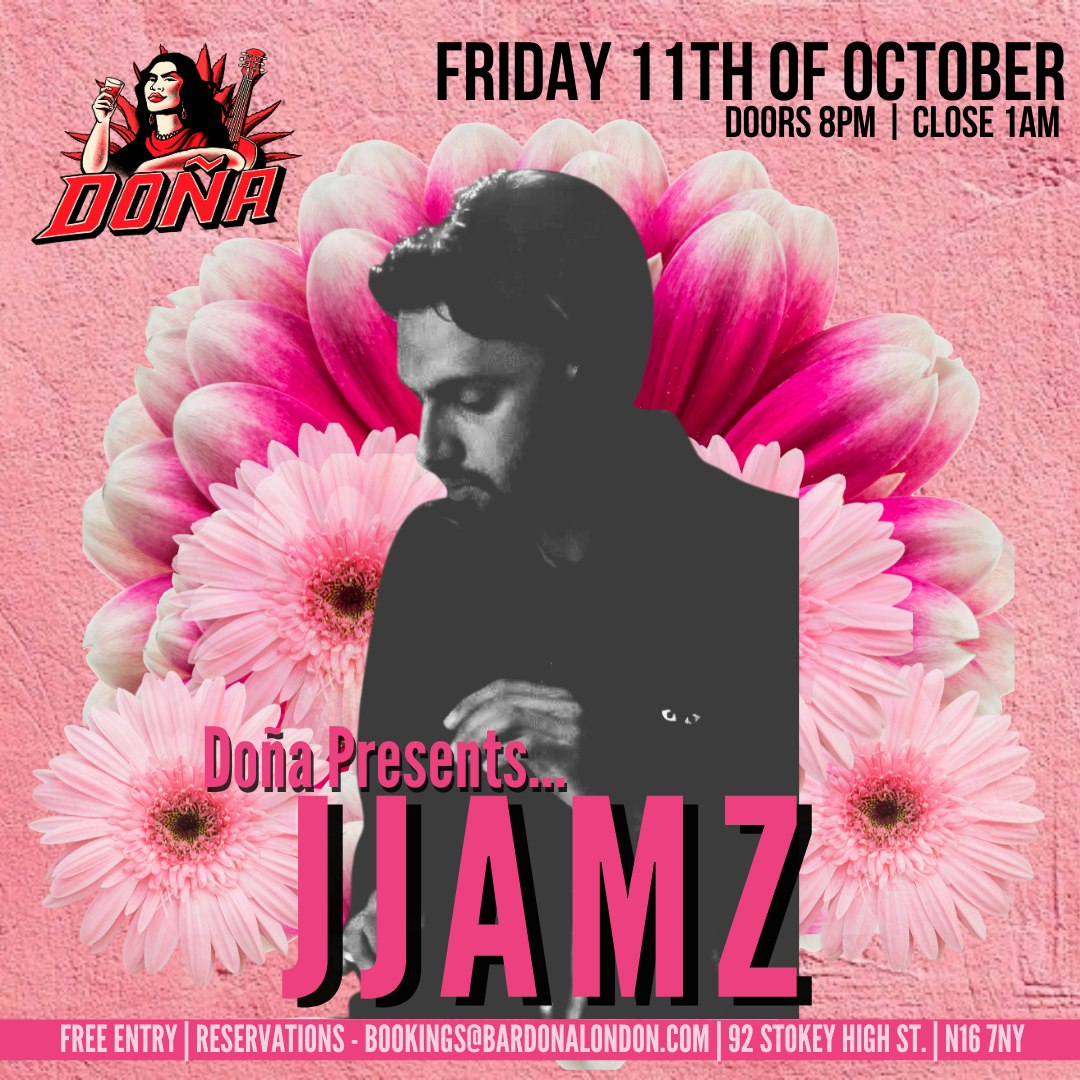 Doña presents ''Jjamz'' Tickets Free 11 Oct Doña, London DICE