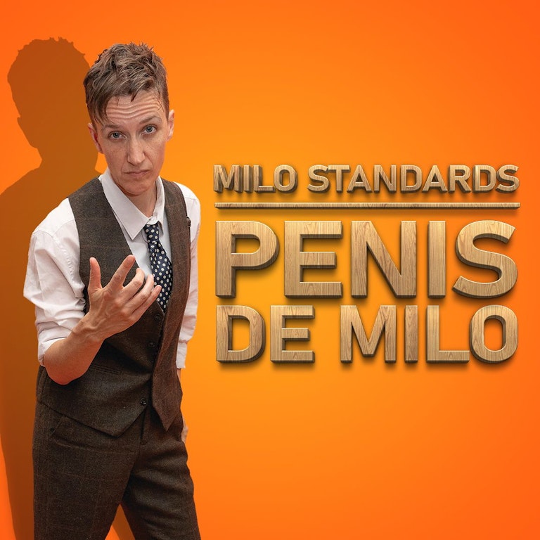 Milo Standards: Penis De Milo at The Bill Murray - Angel Comedy Club