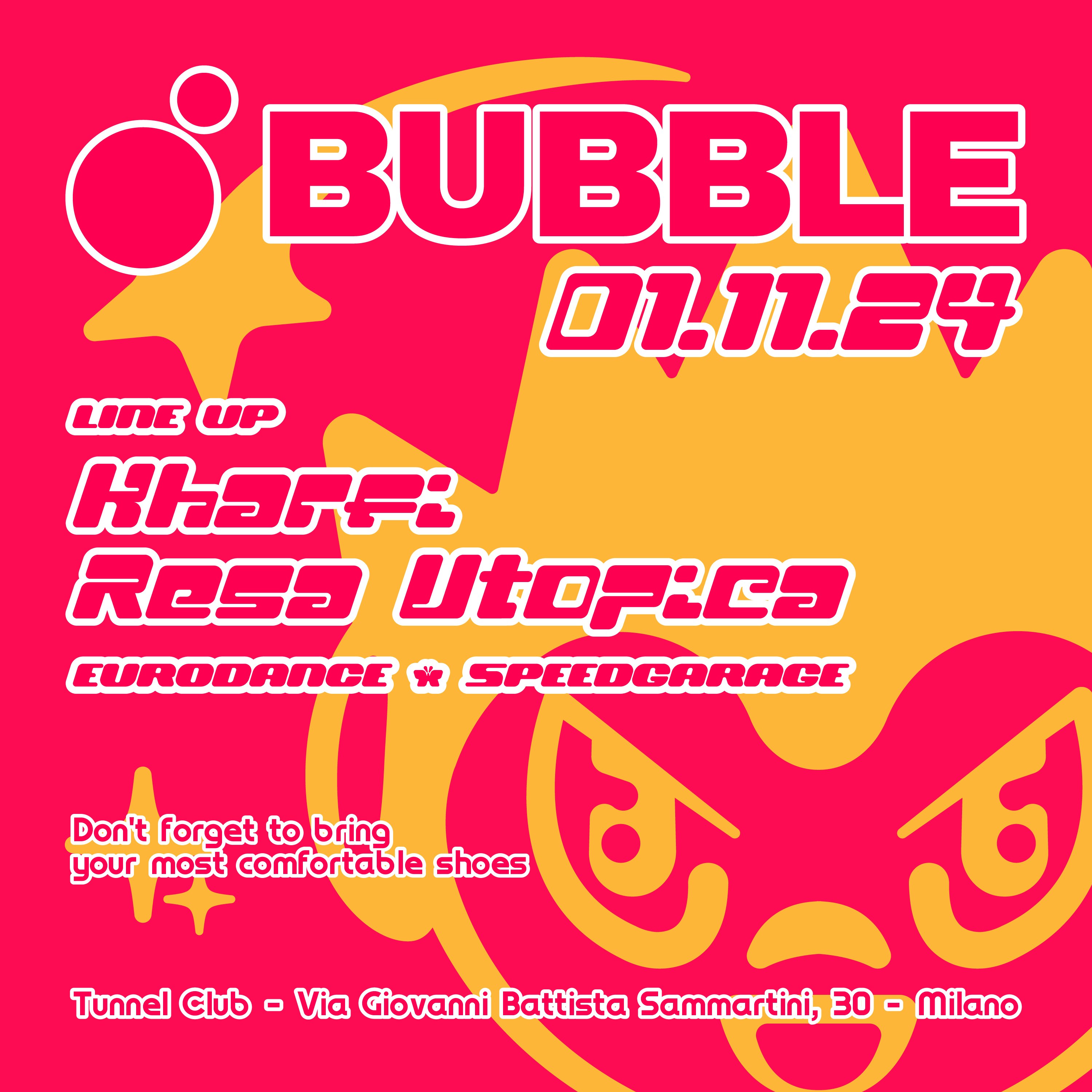 BUBBLE Opening Party Eurodance, UKG and more Tickets From €6 1