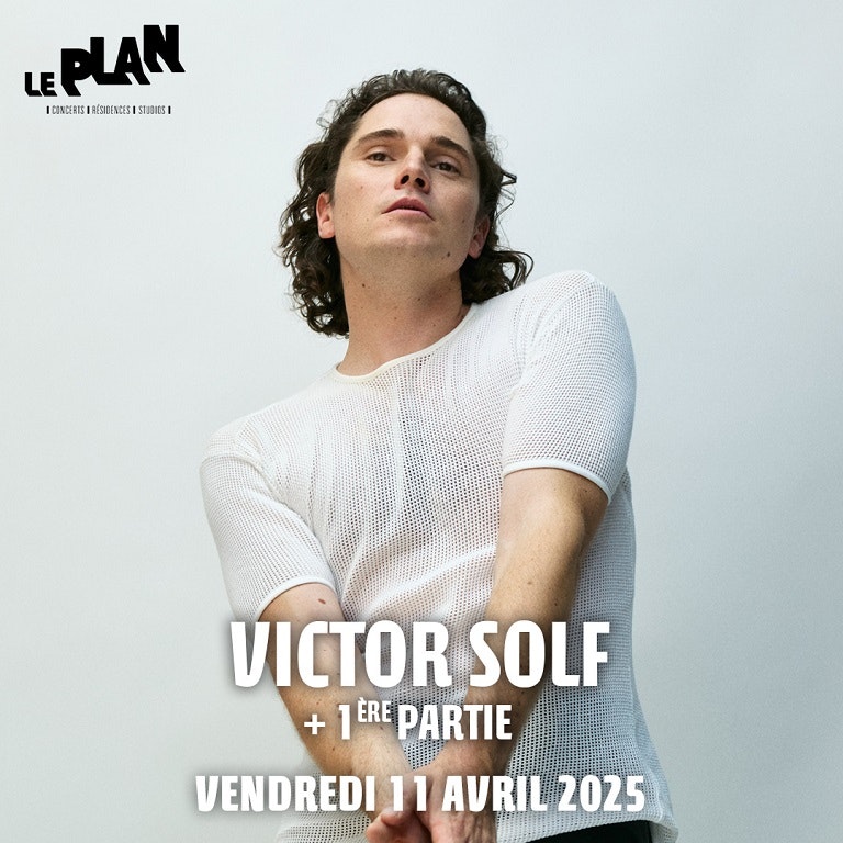 VICTOR SOLF Tickets €23.57 Apr 11 Le Plan, Paris DICE