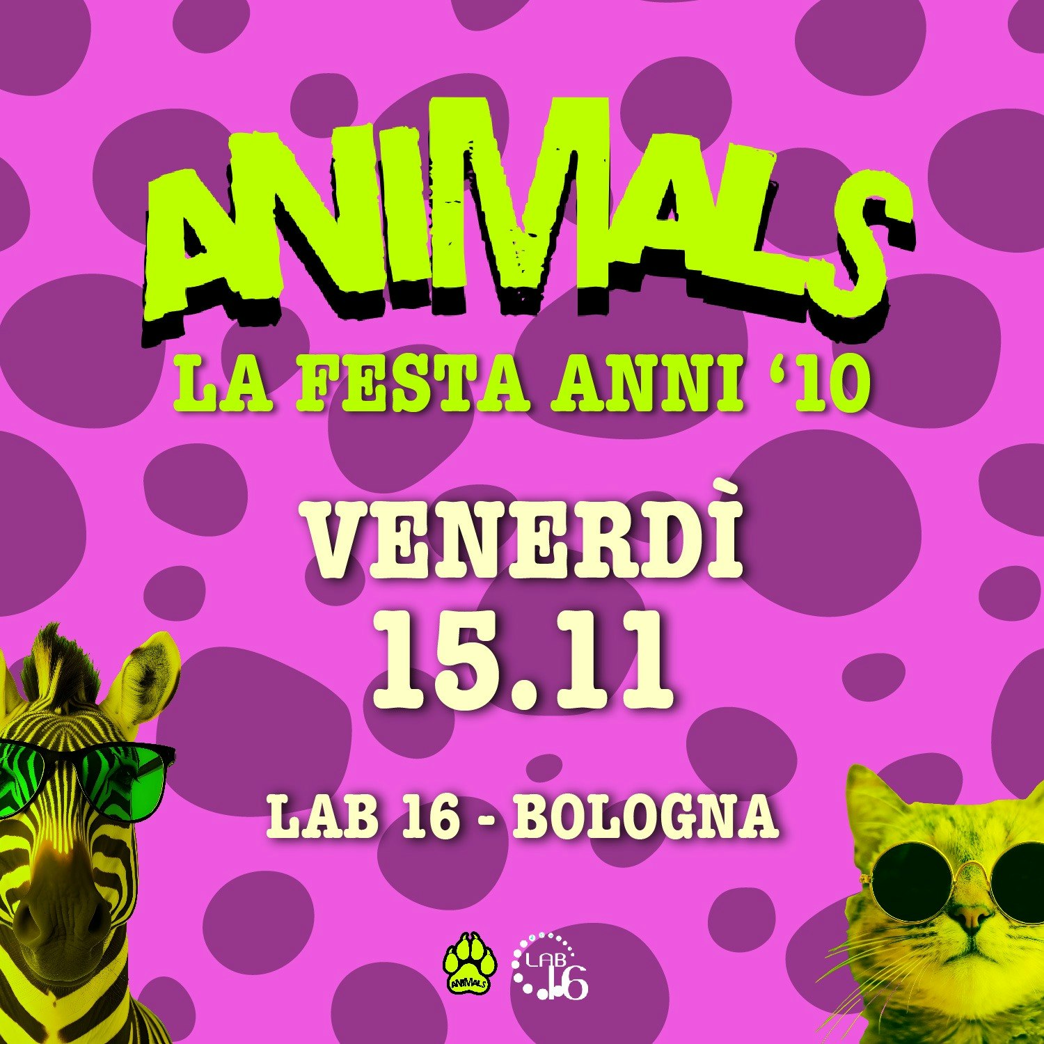 Animals la festa anni '10 a Bologna Tickets €6 15 Nov Lab 16