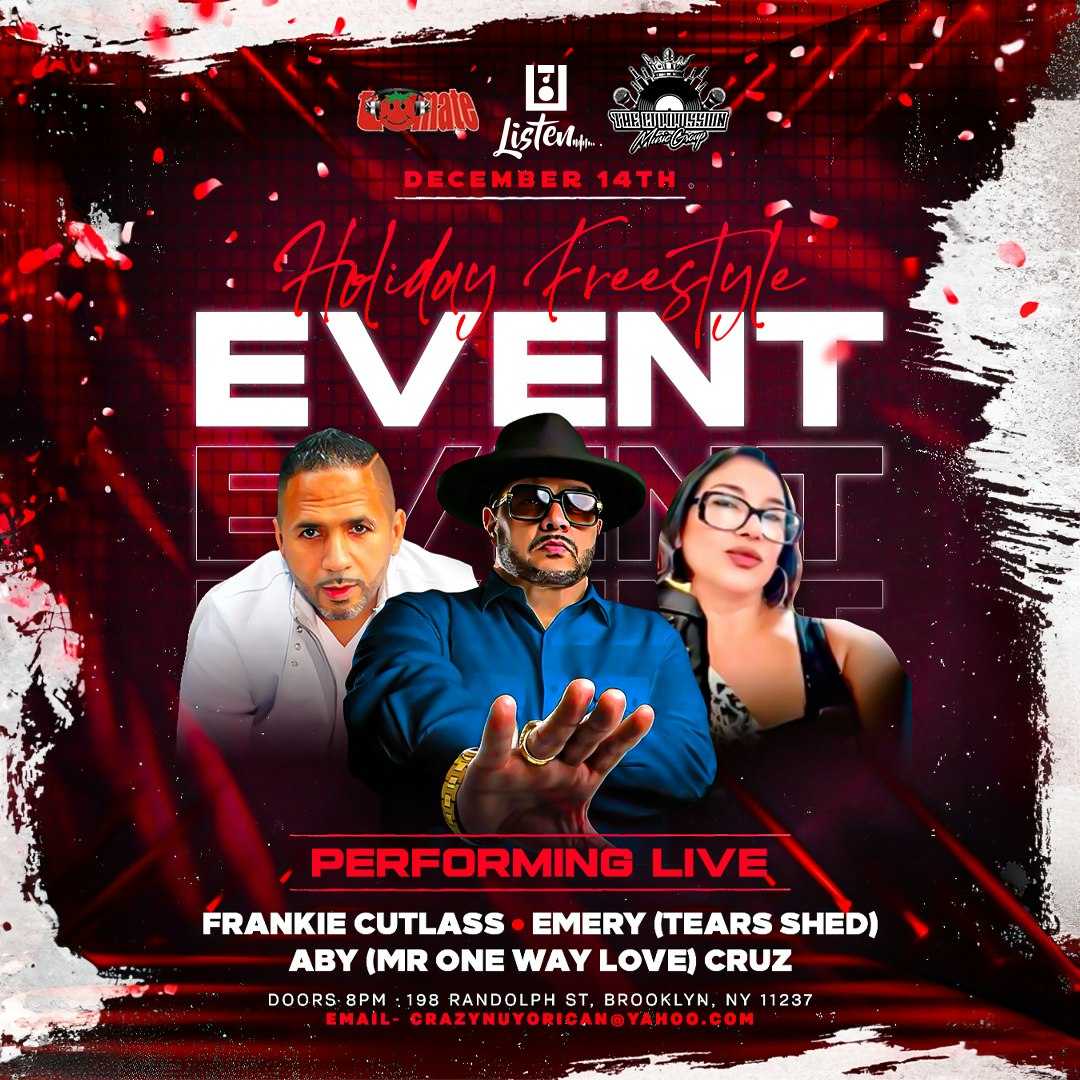 Holiday Freestyle Frankie Cutlass, DJ Tomate Tickets From 28.33 14 Dec LISTEN, Brooklyn