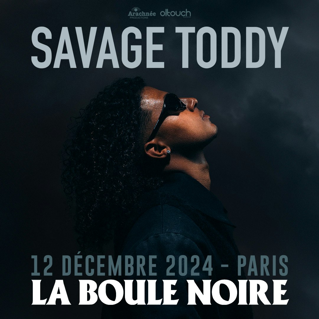 SAVAGE TODDY Tickets €21 Dec 12 La Boule Noire, Paris DICE