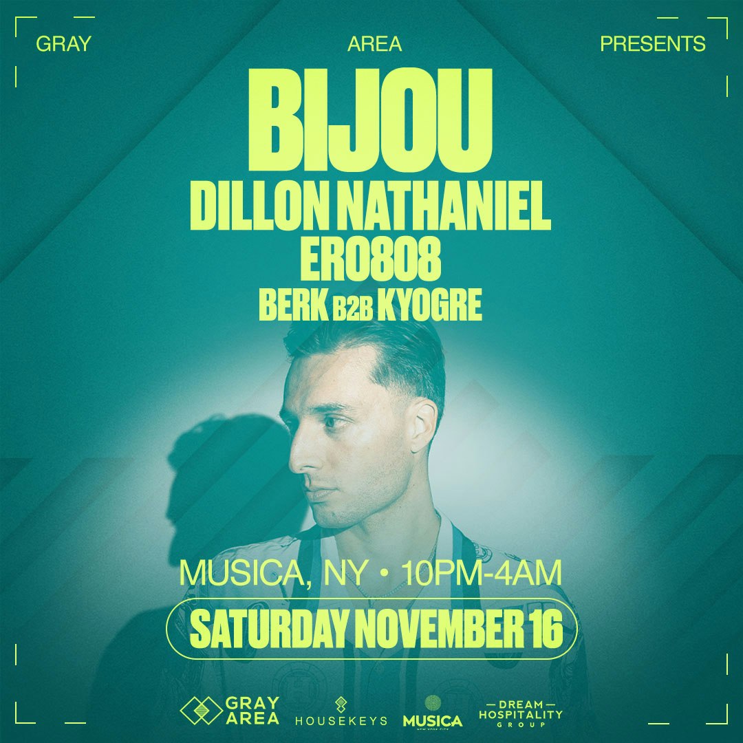 BIJOU w. Dillon Nathaniel & Guests Gray Area Tickets From Free 16