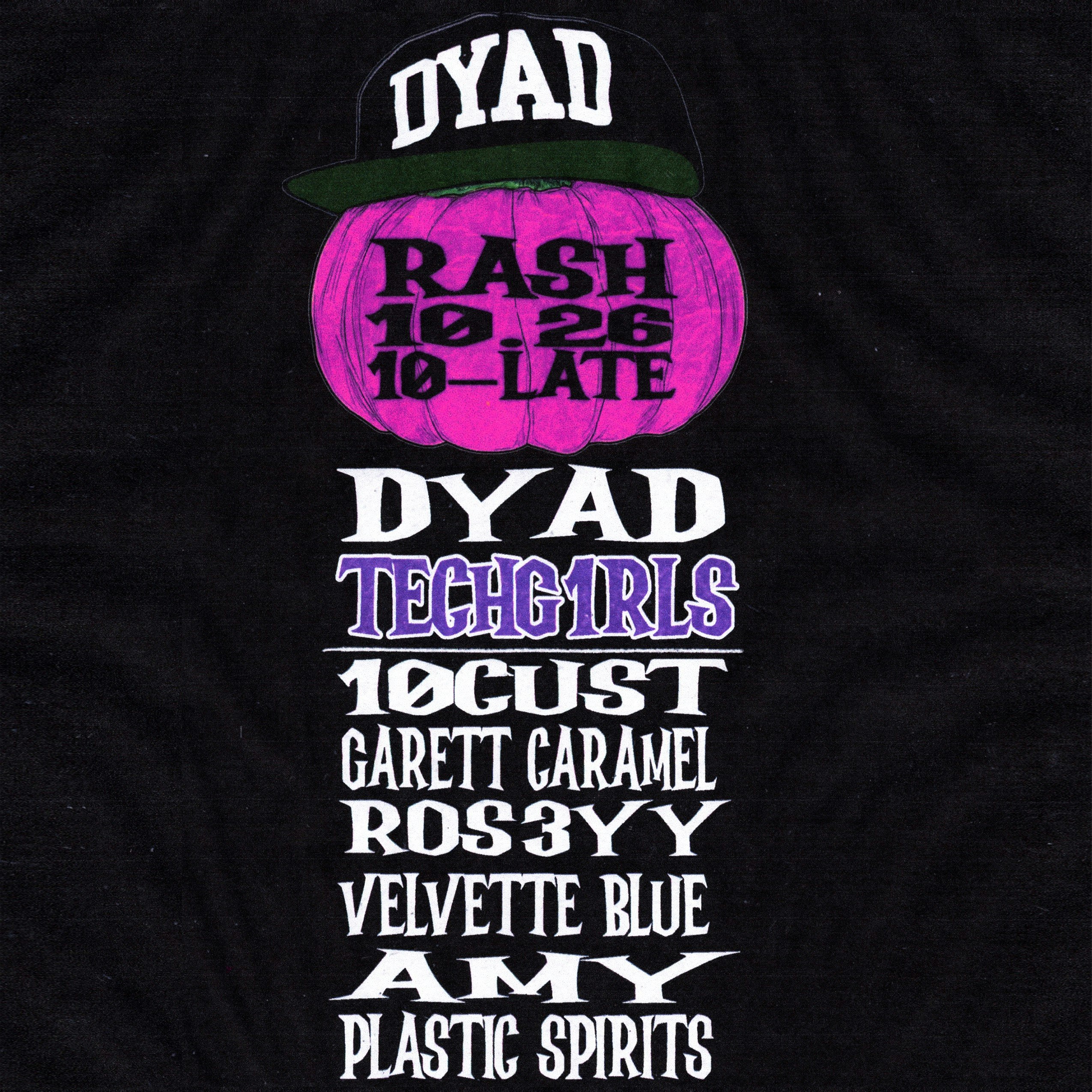 DYAD x TECHG1RLS Rash Tickets 11.33 26 Oct Rash Bar NYC