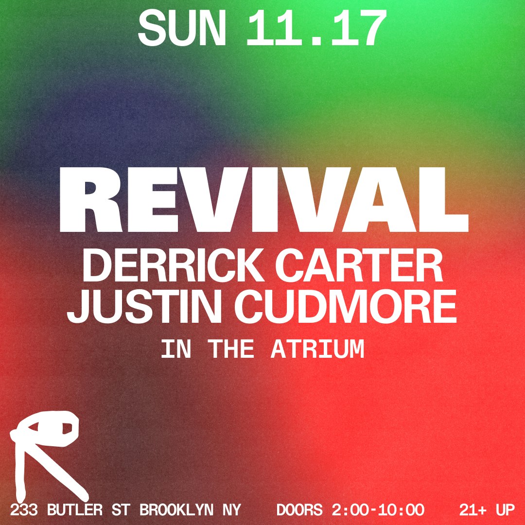 Revival in The Atrium Derrick Carter + Justin Cudmore Tickets From