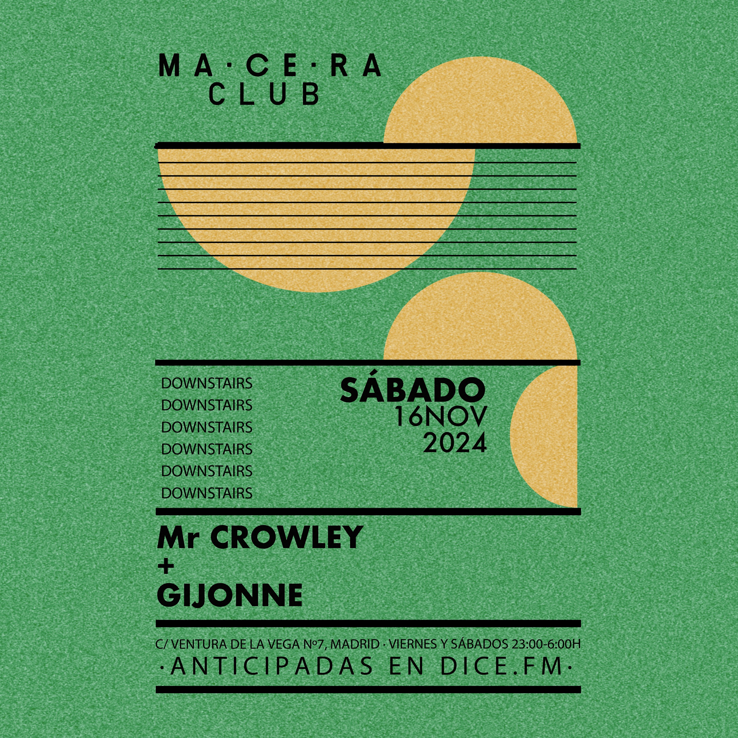 Sábado x MaCeRa Tickets €14.33 16 Nov Macera Club, Madrid DICE