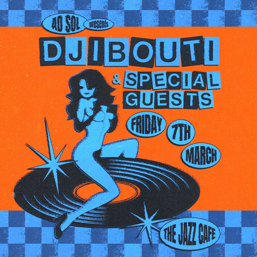 ad sol x Jazz Cafe DJibouti + Special Guests Tickets From £11 7