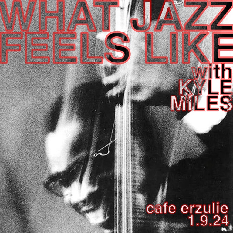 What Jazz Feels like w Kyle Miles