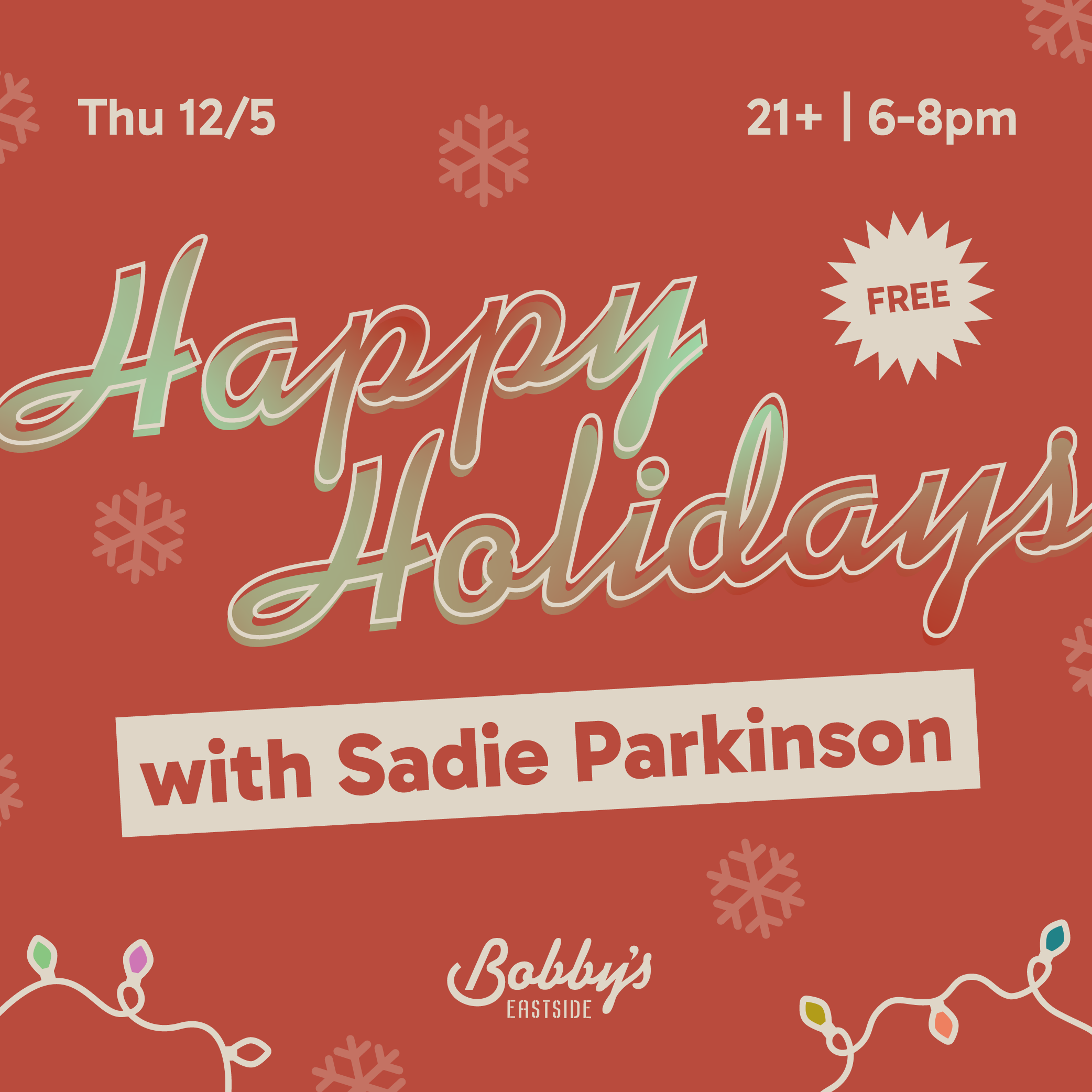 Happy Holidays w/ Sadie Parkinson @ Bobby’s Eastside