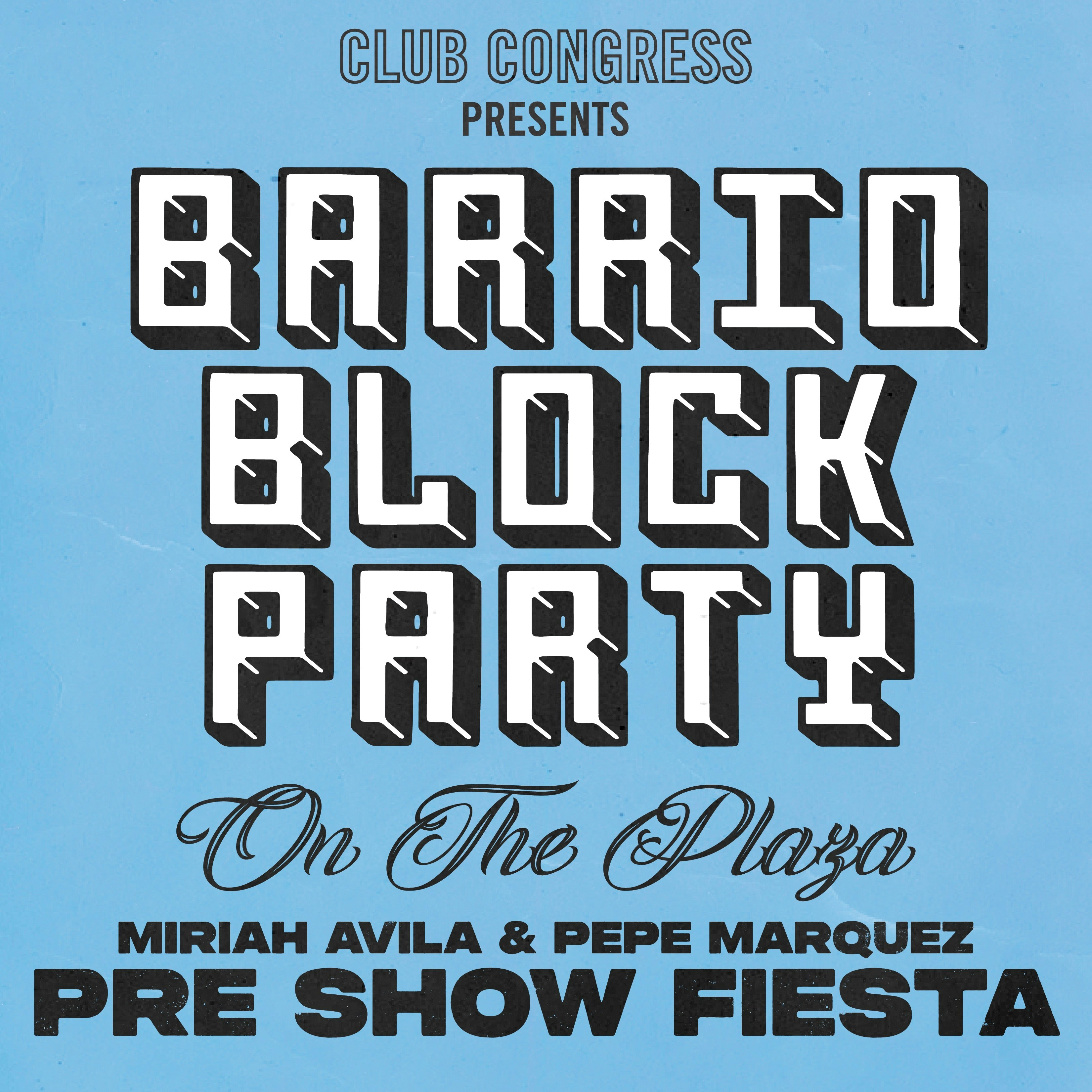 A Barrio Block Party!