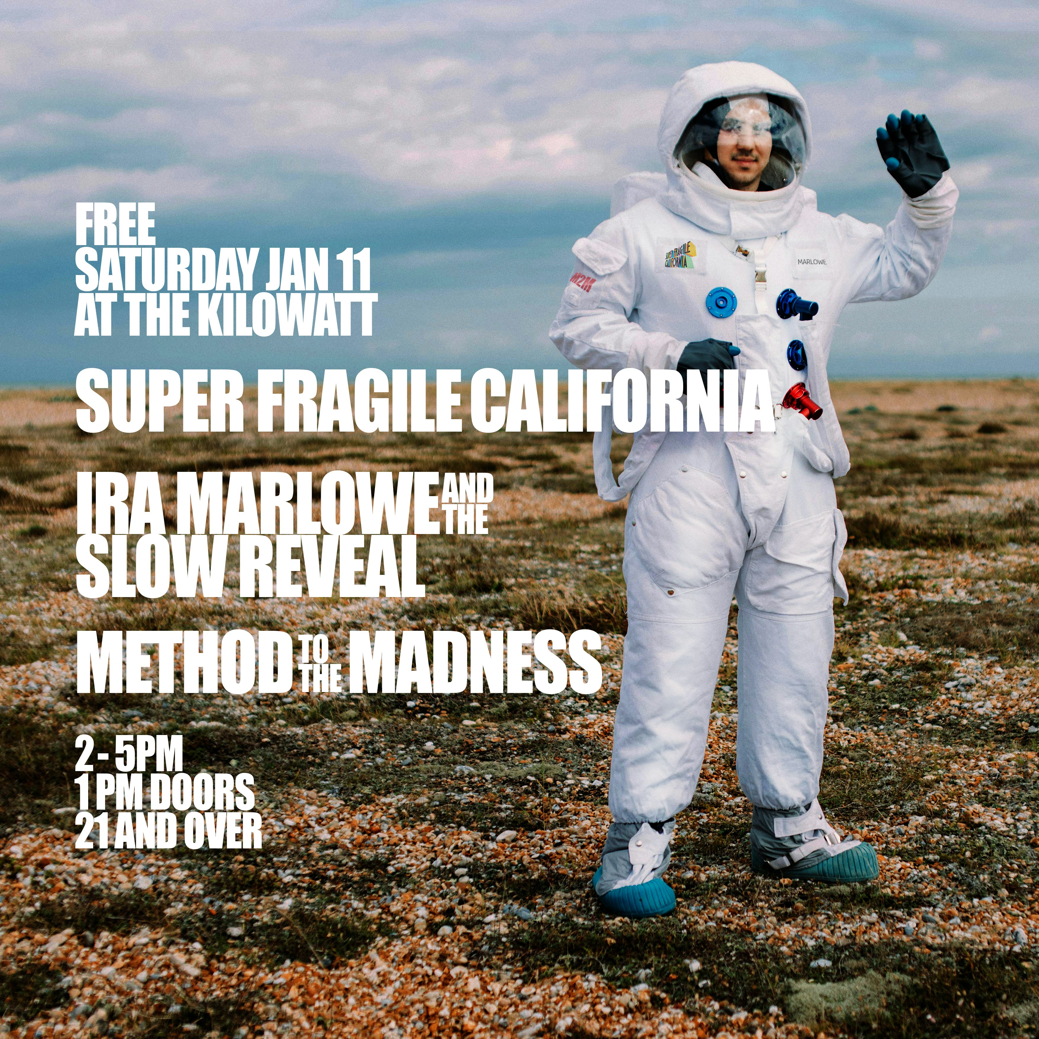 Super Fragile California, Ira Marlowe and The Slow Reveal and Method to The Madness