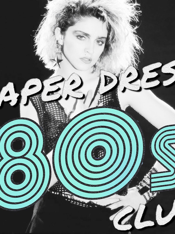 Paper Dress 80's Club