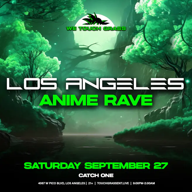 #WeTouchGrass presents: LOS ANGELES Anime Rave