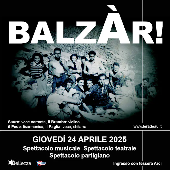 Balzàr! Spettacolo Musicale Teatrale Partigiano
