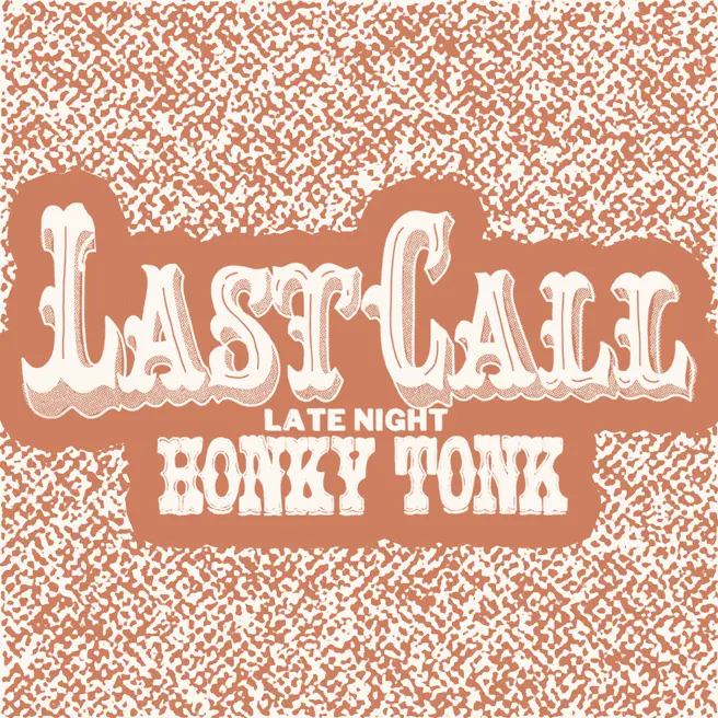Last Call Honky Tonk