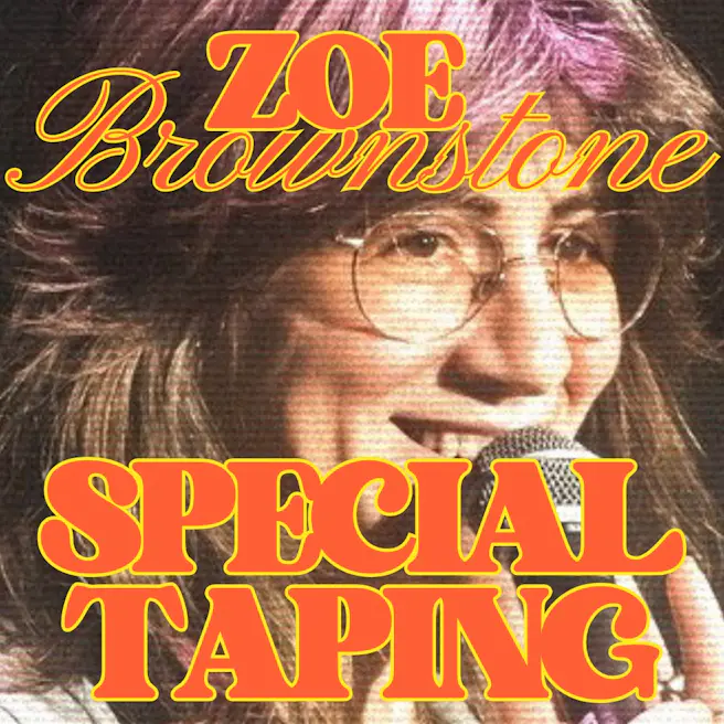 Zoe Brownstone: Special Taping
