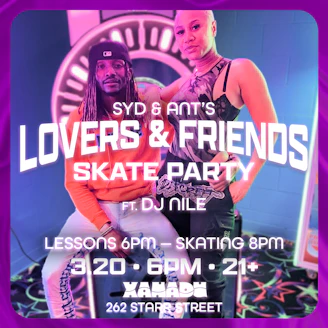 SYD and ANT's Lovers & Friends Skate Party 🛼