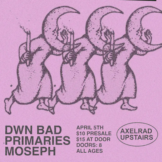 Dwn Bad, Primaries, Del Norte, Moseph