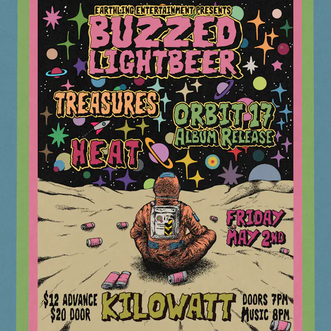 Buzzed Lightbeer, Treasures, Orbit 17 and HEAT